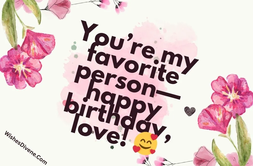 Cute Happy Birthday My Love Wishes
