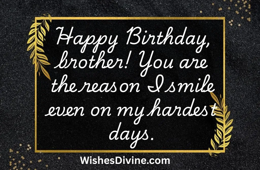 Emotional Birthday Wishes for Brother