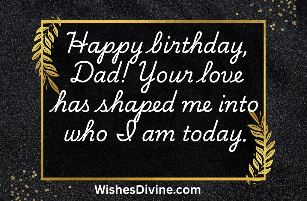 Heartfelt Birthday Wishes for Dad