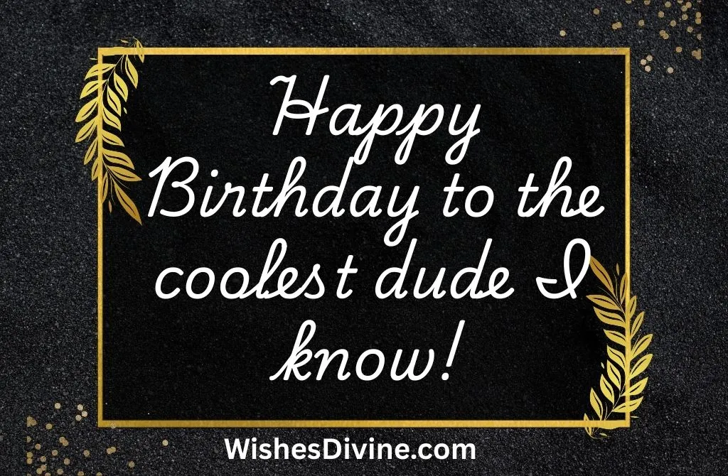Special Birthday Wishes for a Male Friend
