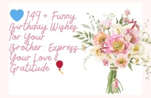 Read more about the article 💙 149+ Funny Birthday Wishes for Your Brother: Express Your Love & Gratitude 🎈