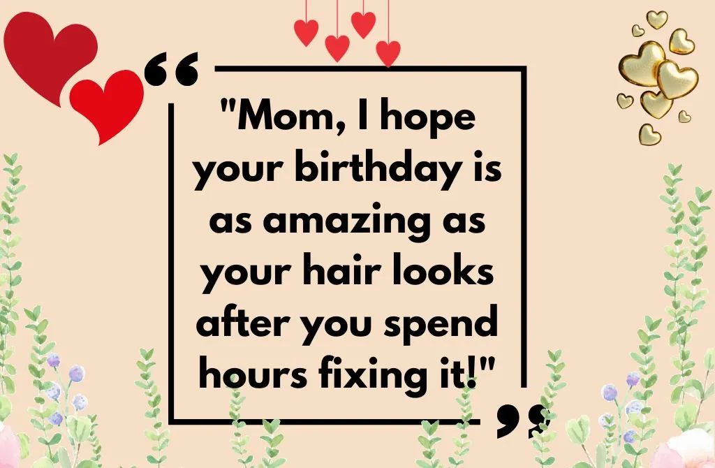 Heartfelt and Funny Birthday Wishes for Moms