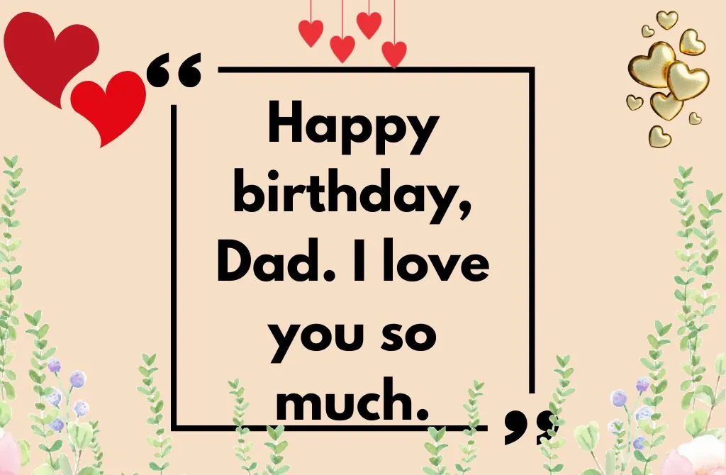 Short and Sweet Birthday Wishes for Dad