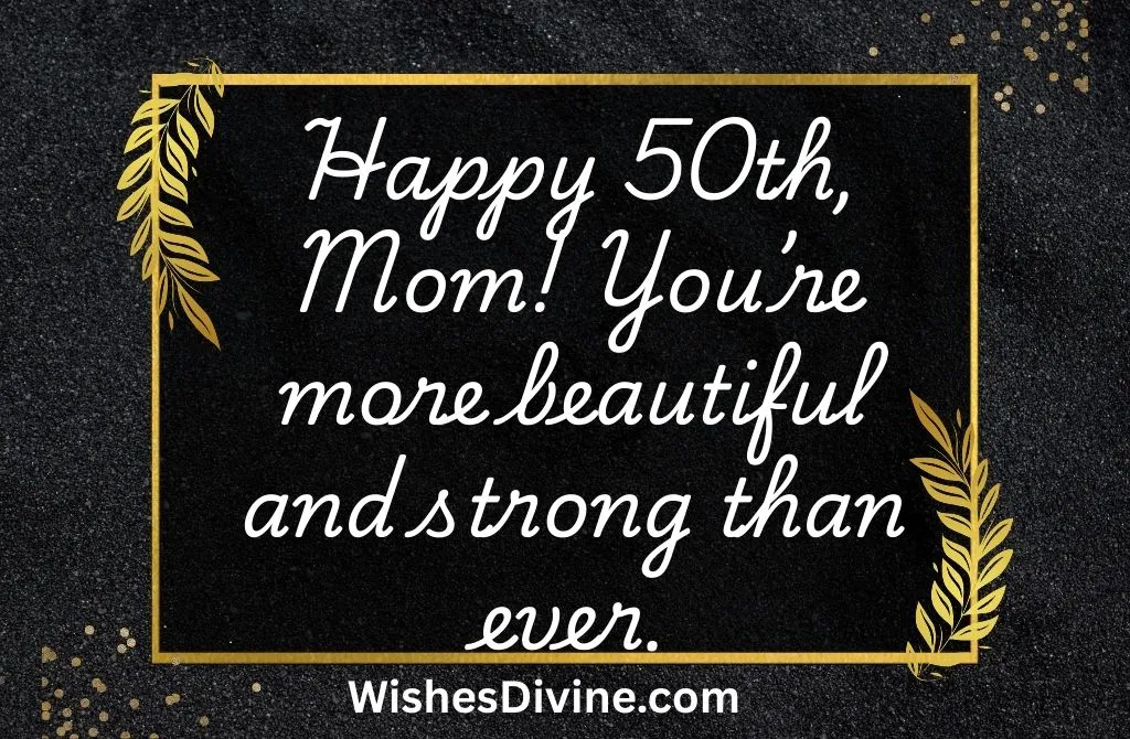50th Birthday Wishes for Mom