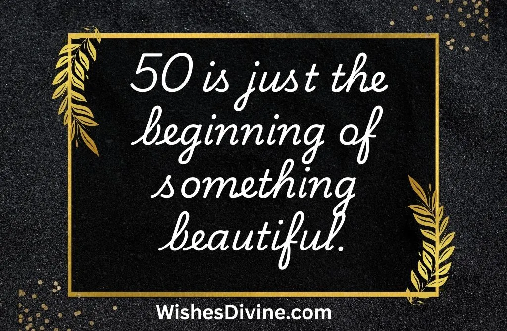 Inspirational 50th Birthday Wishes