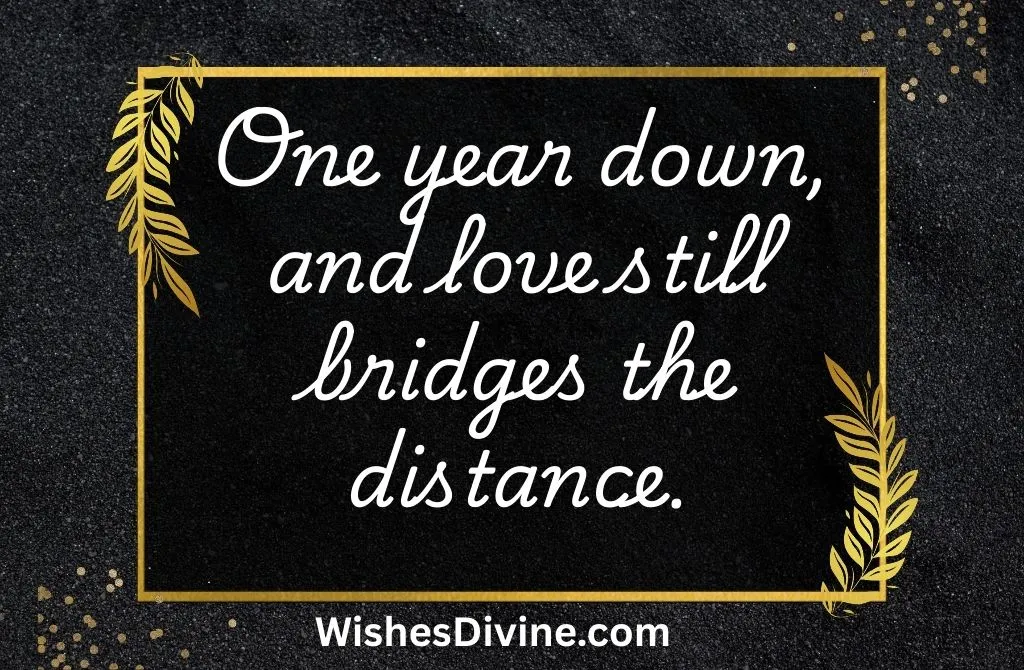 Long Distance 1st Anniversary Wishes
