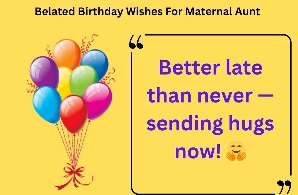 Belated Birthday Wishes For Maternal Aunt