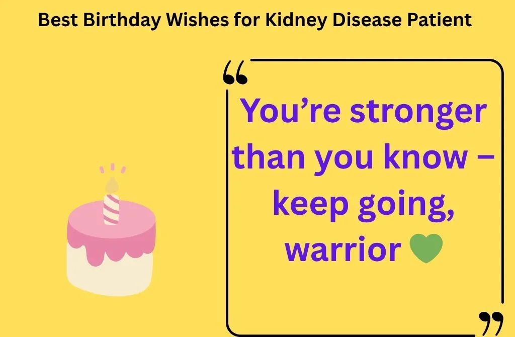 Best Birthday Wishes for Kidney Disease Patient