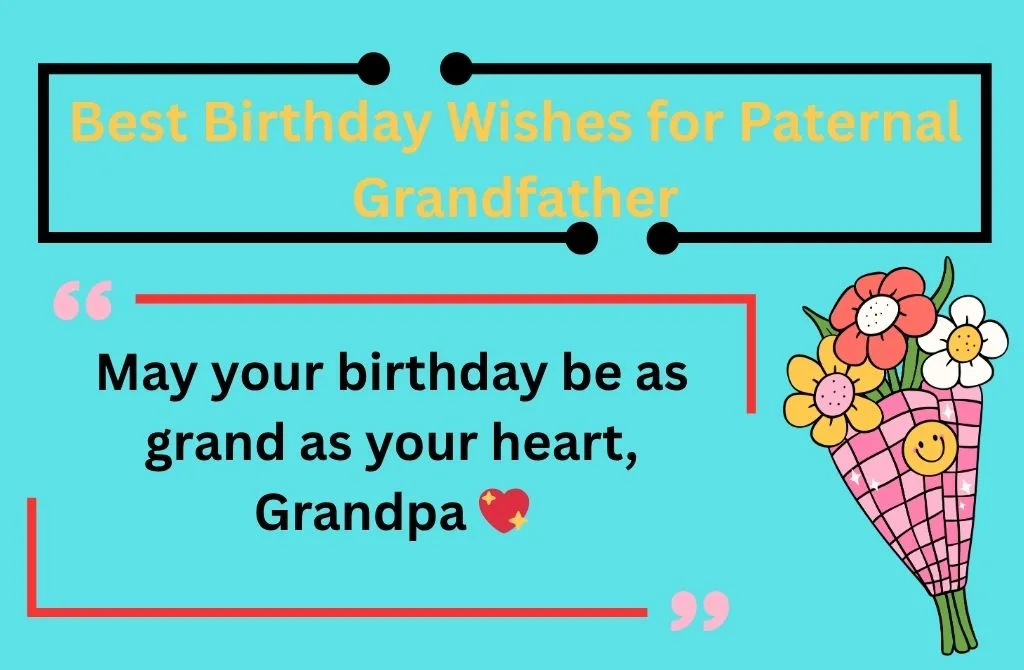Best Birthday Wishes for Paternal Grandfather