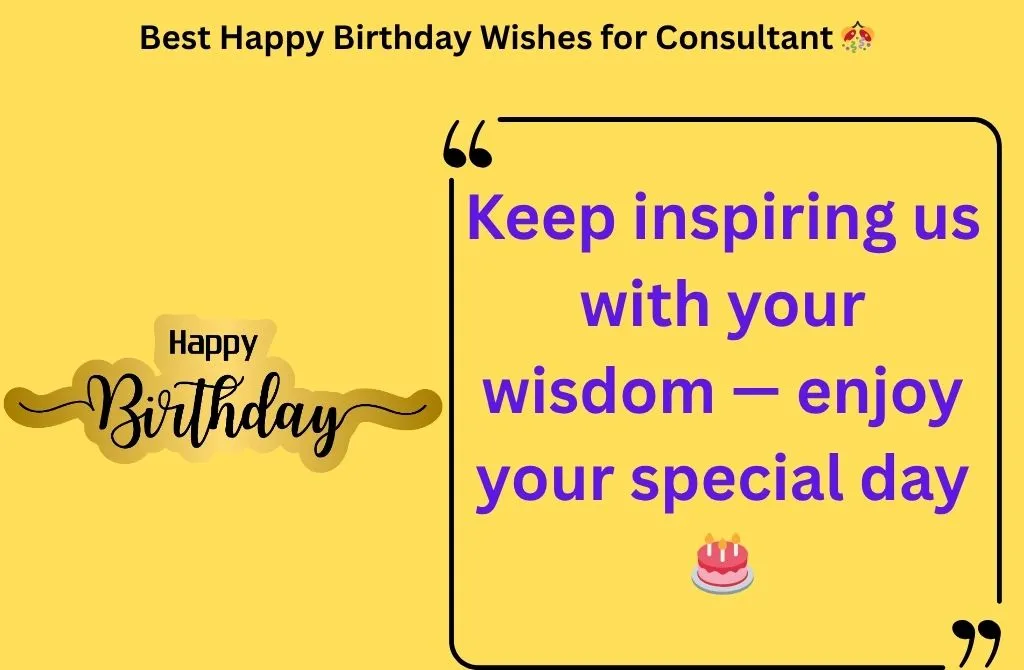 Best Happy Birthday Wishes for Consultant