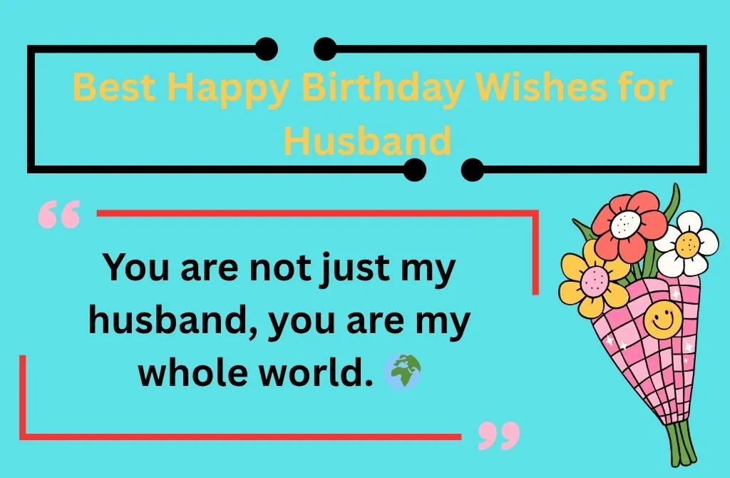  Best Happy Birthday Wishes for Husband