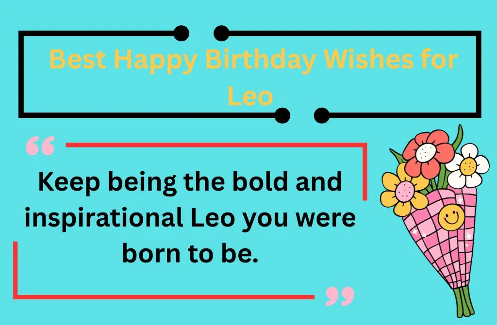  Best Happy Birthday Wishes for Leo