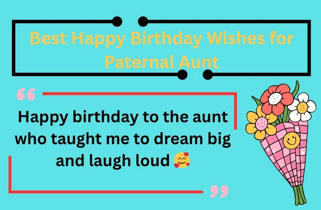 Best Happy Birthday Wishes for Paternal Aunt