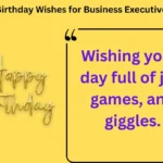 120+ Birthday Wishes for Business Executive 2025