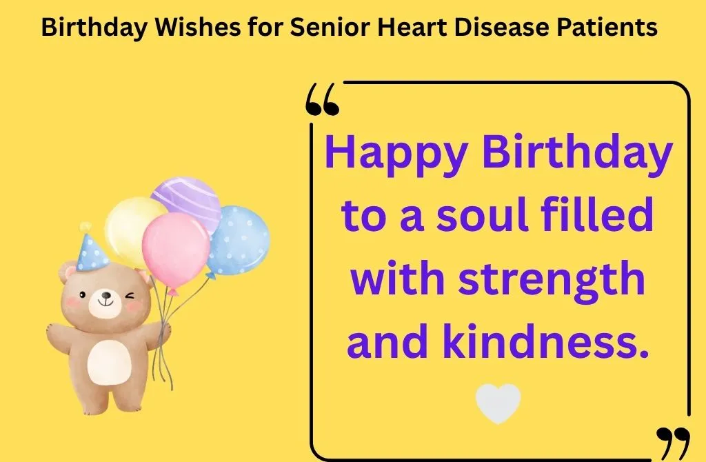 Birthday Wishes for Senior Heart Disease Patients