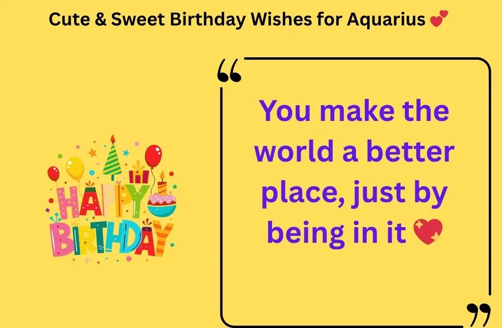 Cute & Sweet Birthday Wishes for Aquarius 