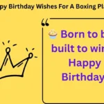 130+ Happy Birthday Wishes For A Boxing Player 2025 🥊🎂