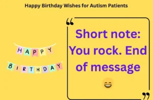 Read more about the article 130+ Happy Birthday Wishes for Autism Patients For 2025