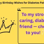 135+ Happy Birthday Wishes for Diabetes Patients 2025 🎂💉