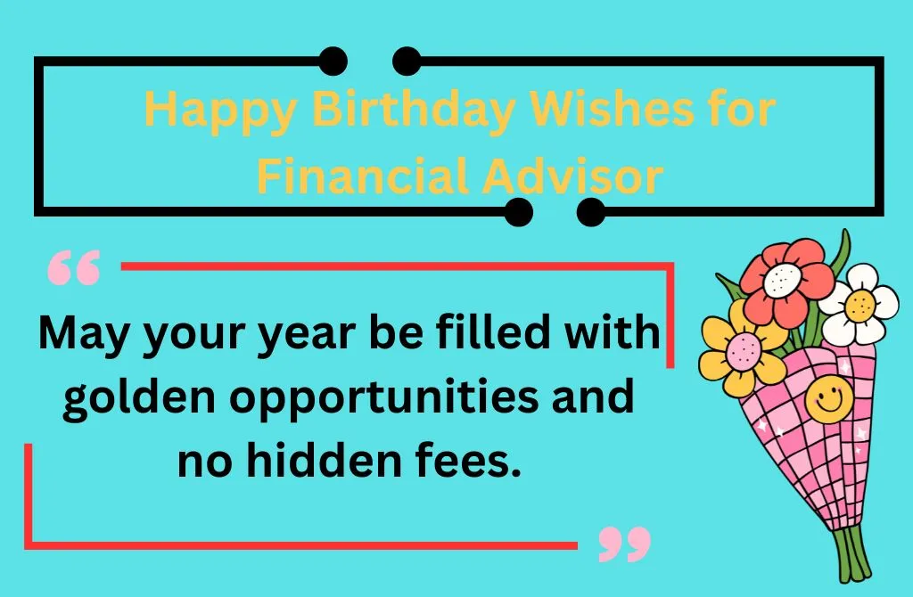 Read more about the article 140+ Happy Birthday Wishes for Financial Advisor 2025