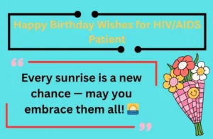 Read more about the article 💖 Happy Birthday Wishes for HIV/AIDS Patient For 2025
