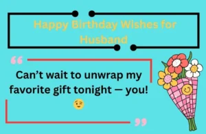 Read more about the article 140+ Happy Birthday Wishes for Husband 2025