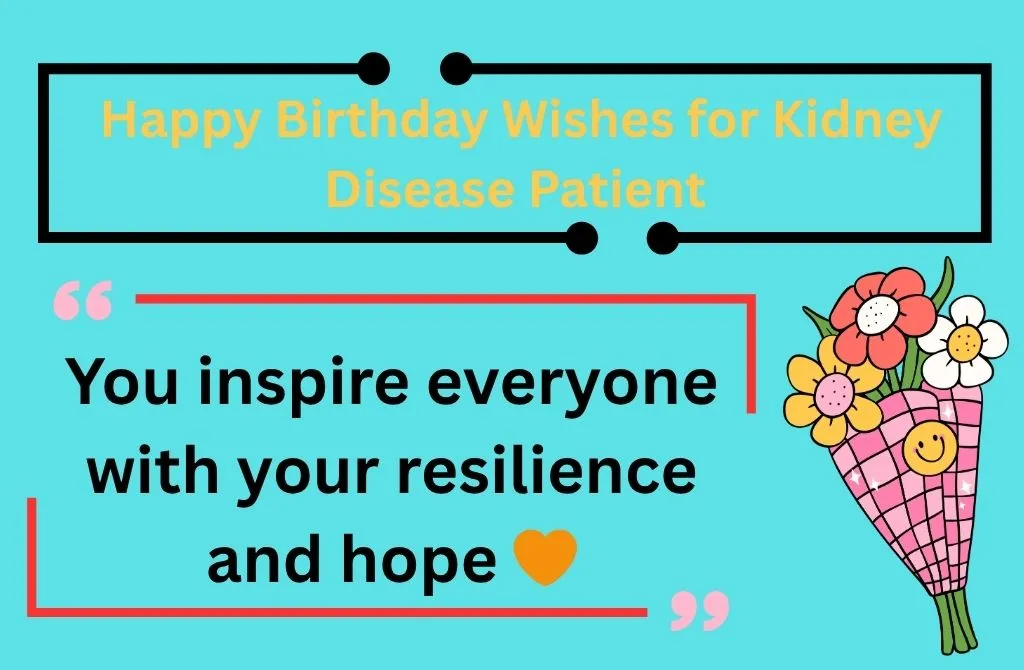 Happy Birthday Wishes for Kidney Disease Patient
