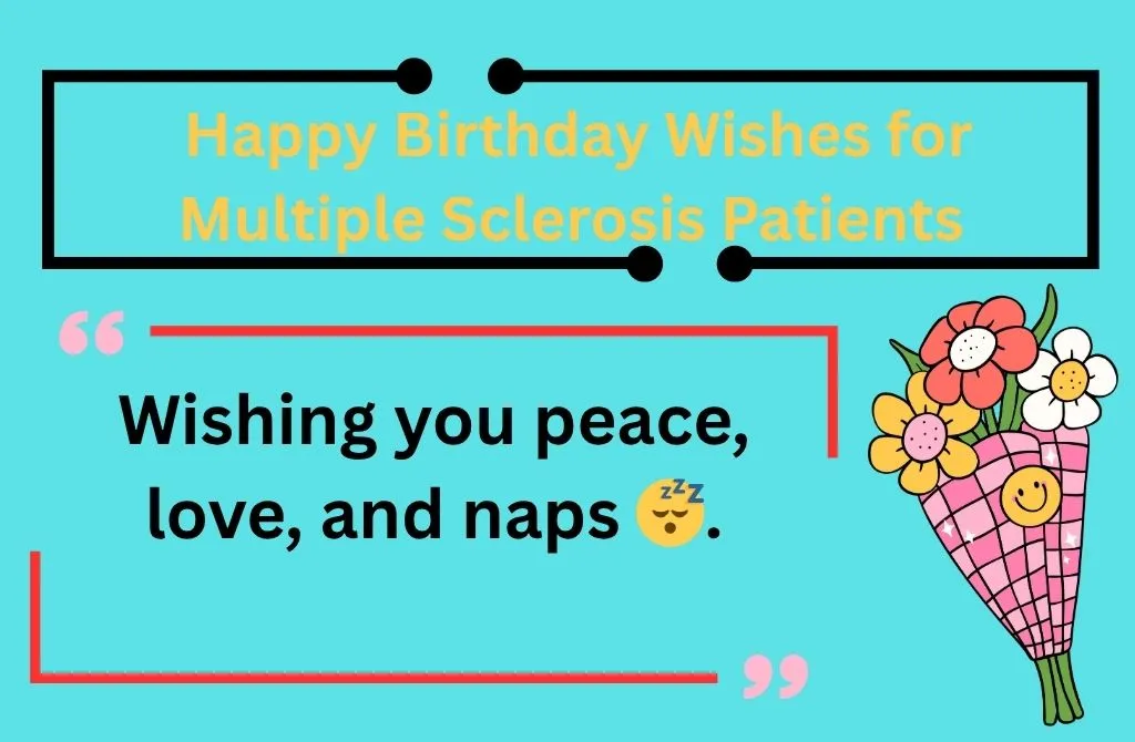 Read more about the article 125+ Happy Birthday Wishes for Multiple Sclerosis Patients 2025