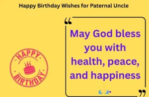Read more about the article 125+Happy Birthday Wishes for Paternal Uncle 2025 🎉