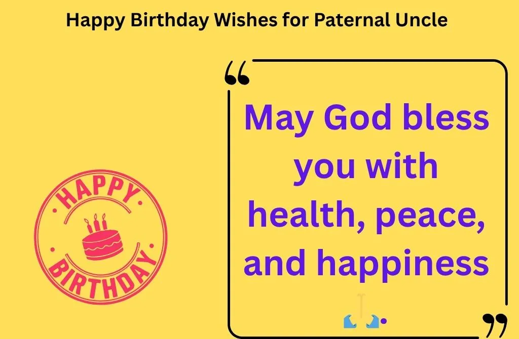Read more about the article 125+Happy Birthday Wishes for Paternal Uncle 2025 🎉