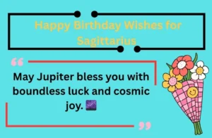 Read more about the article 140+ Happy Birthday Wishes for Sagittarius 2025