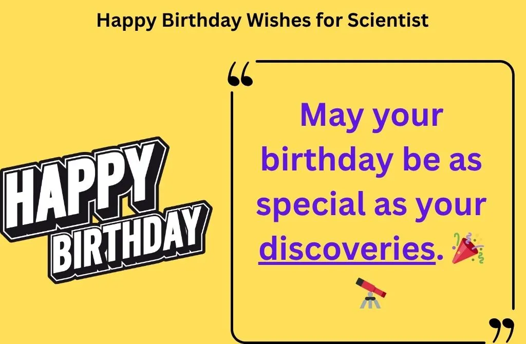 Read more about the article 140+ Happy Birthday Wishes for Scientist 2025