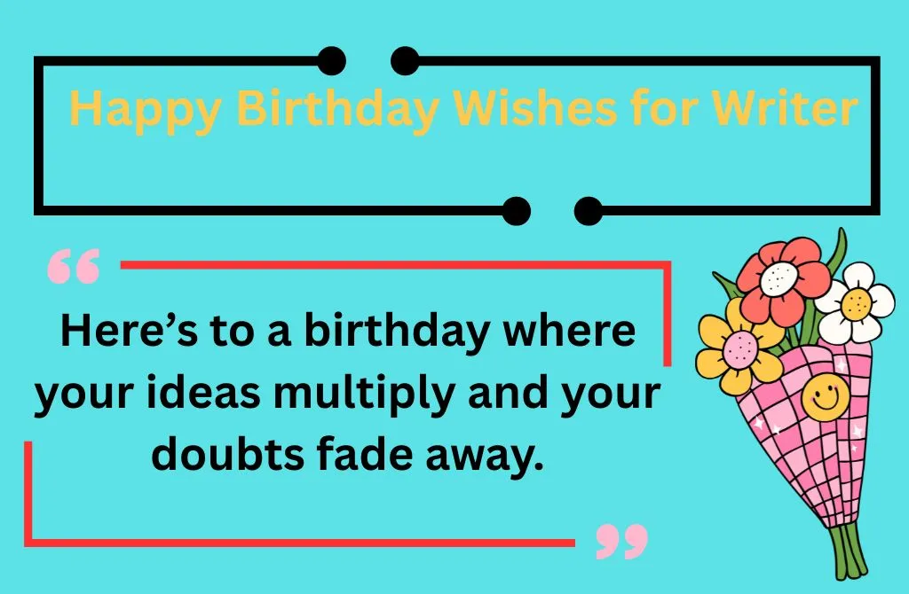 Happy Birthday Wishes for Writer
