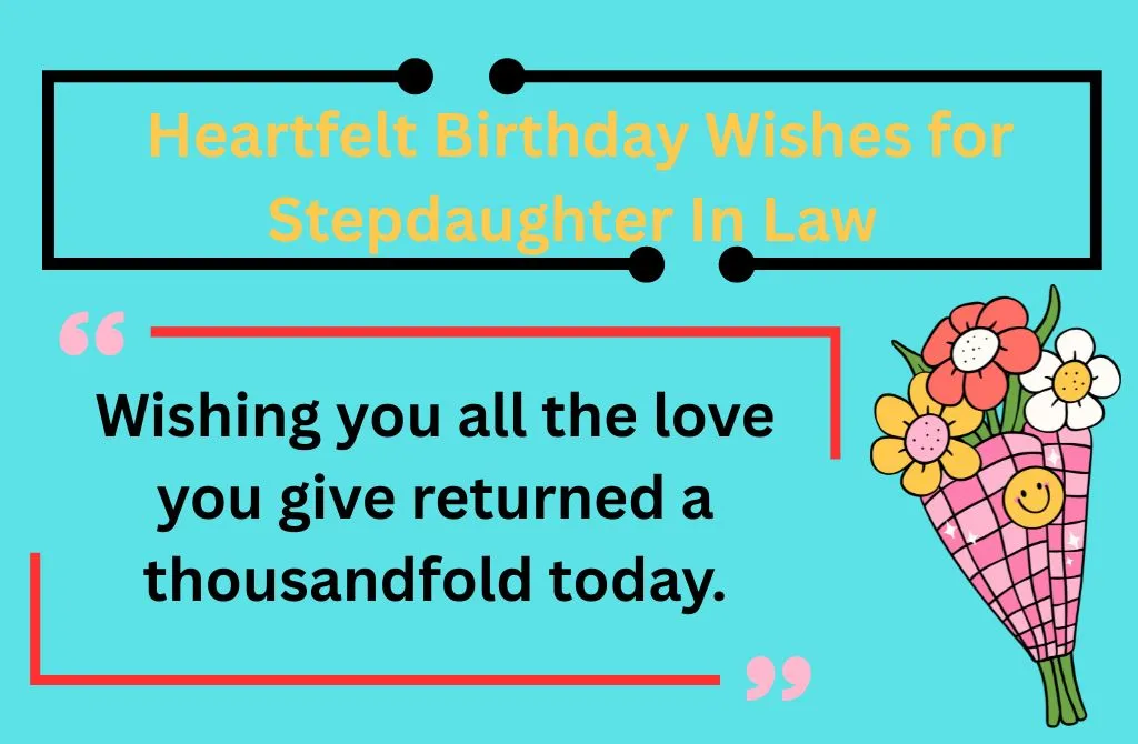 Heartfelt Birthday Wishes for Stepdaughter In Law