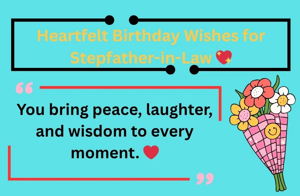 Heartfelt Birthday Wishes for Stepfather-in-Law