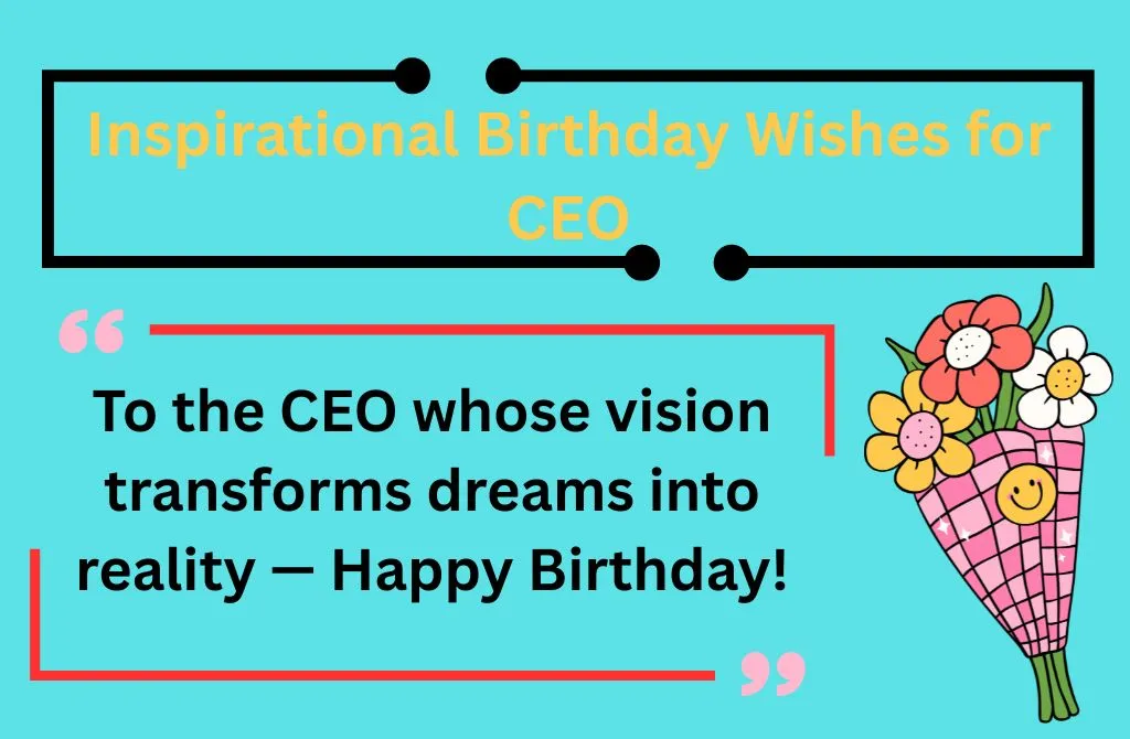 Inspirational Birthday Wishes for CEO
