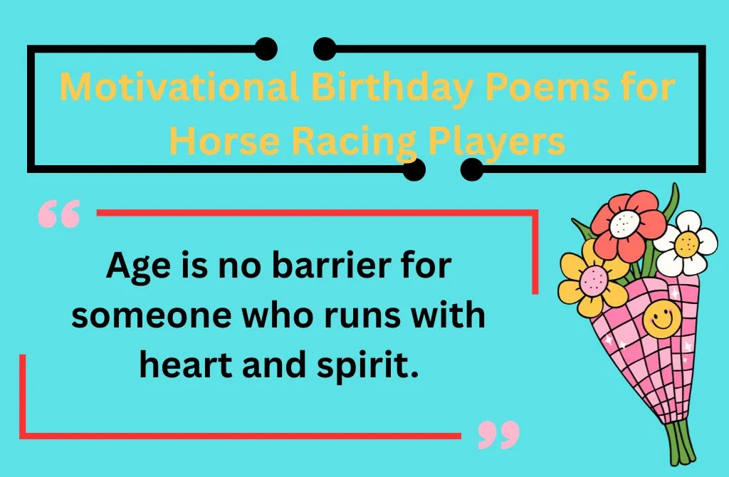 Motivational Birthday Poems for Horse Racing Players