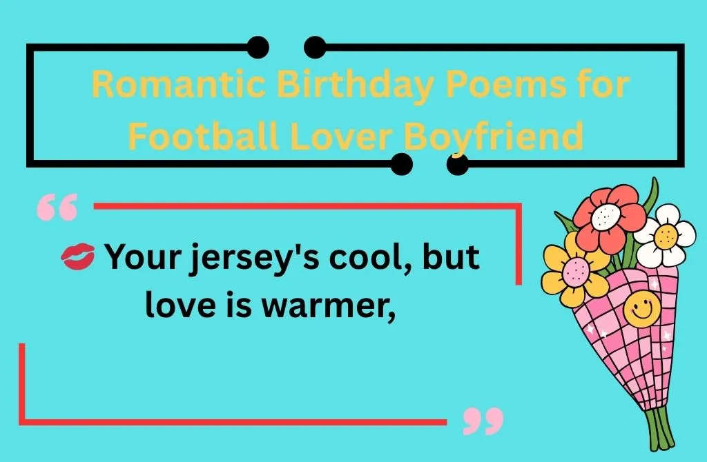  Romantic Birthday Poems for Football Lover Boyfriend