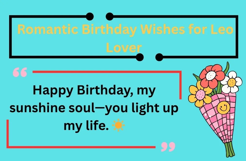 Romantic Birthday Wishes for Leo Lover