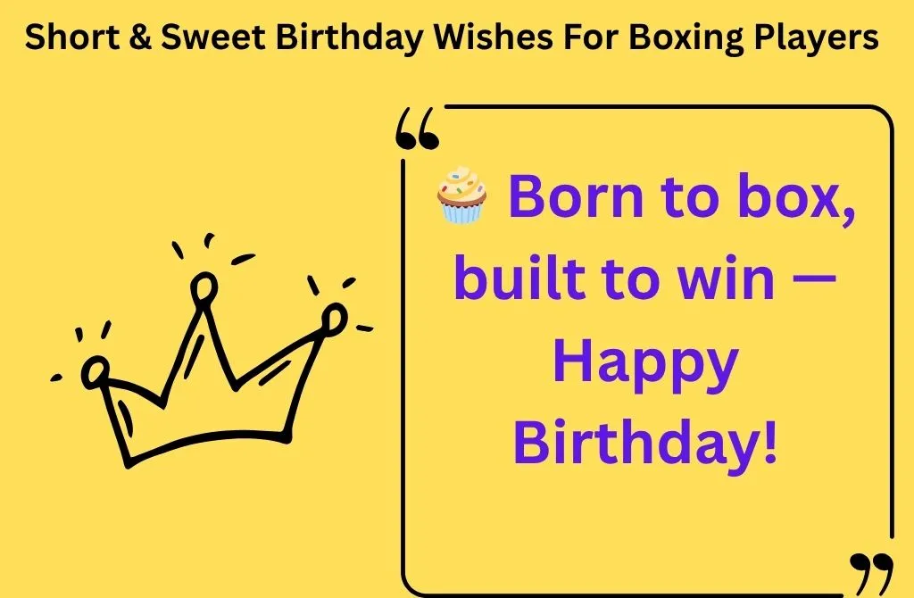 Short & Sweet Birthday Wishes For Boxing Players
