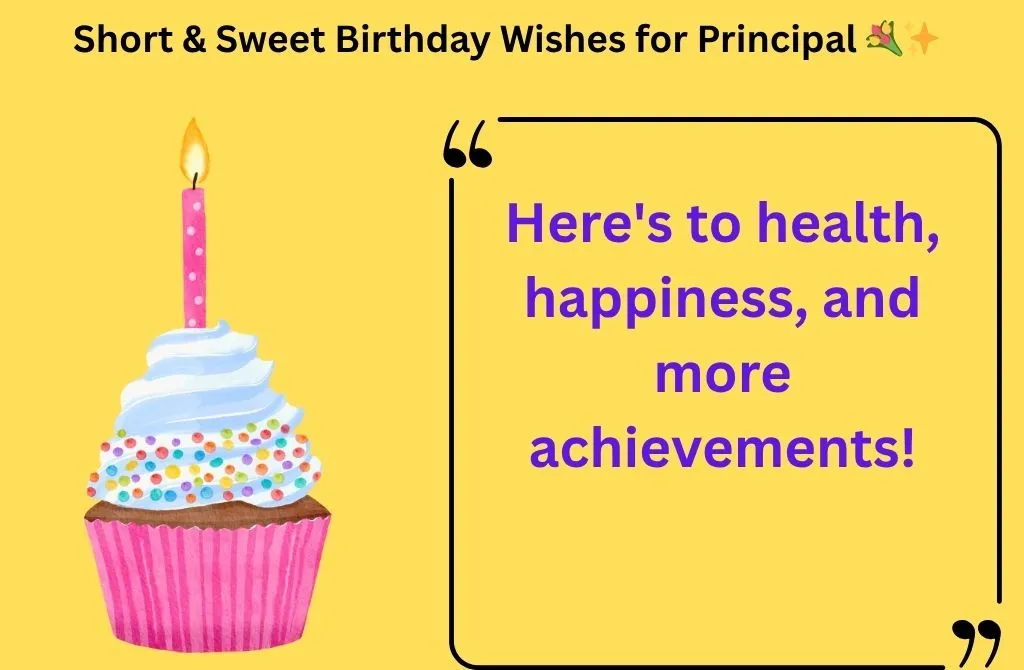 Short & Sweet Birthday Wishes for Principal 