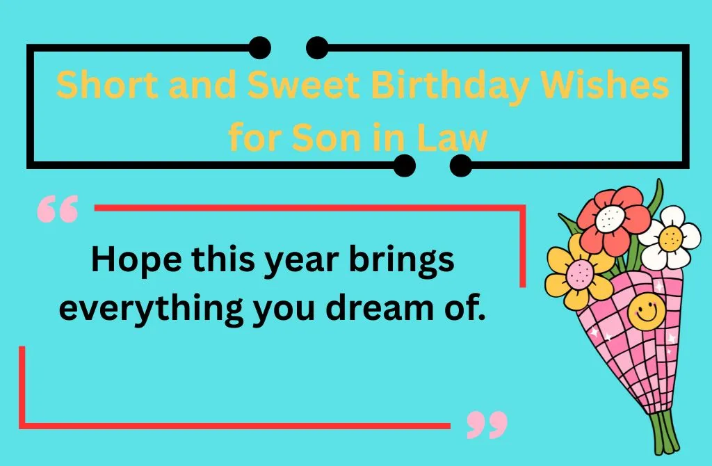 Short and Sweet Birthday Wishes for Son in Law