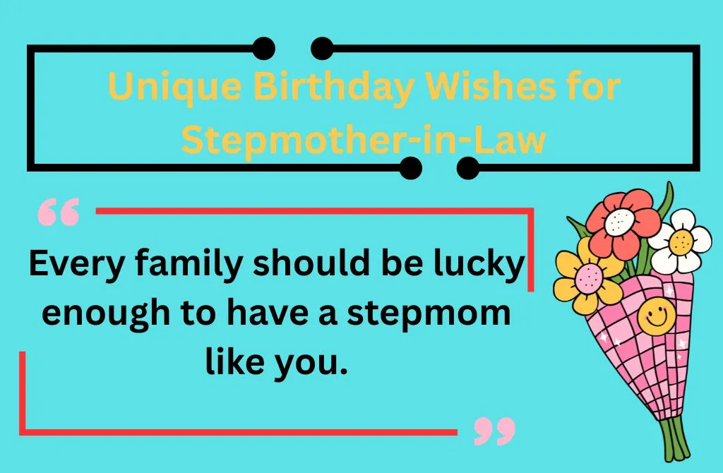 Unique Birthday Wishes for Stepmother-in-Law