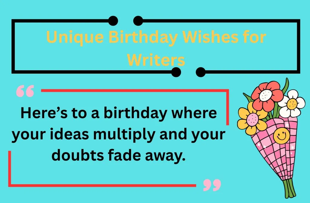 Unique Birthday Wishes for Writers